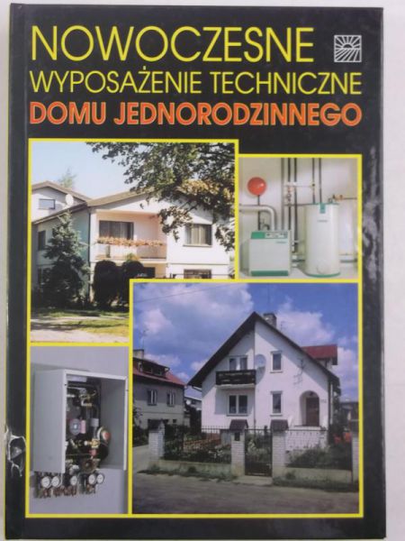 Nowoczesne wyposażenie techniczne domu jednorodzinnego