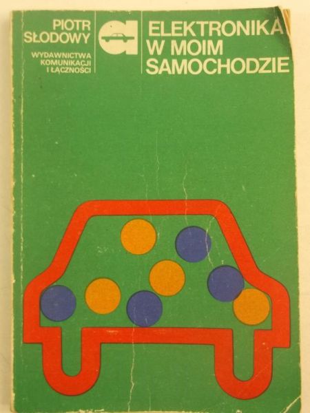 Słodowy Piotr - Elektronika w moim samochodzie