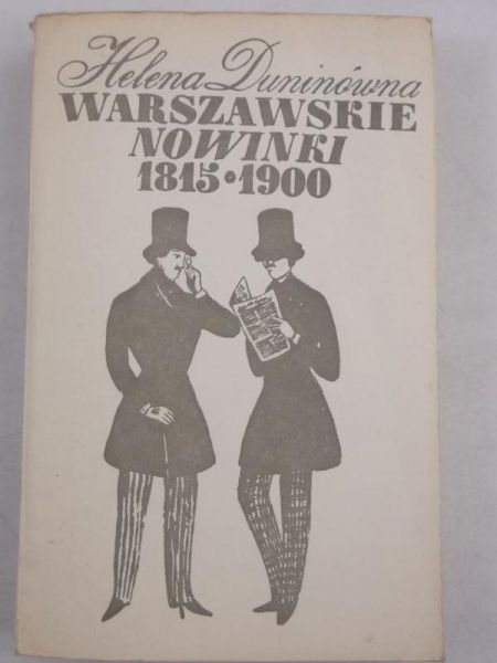 Duninówna Helena - Warszawskie Nowinki 1815-1900