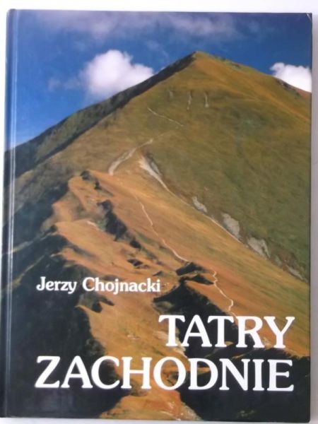Chojnacki Jerzy - Tatry Zachodnie