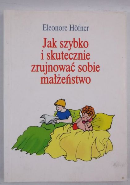 Höfner  - Jak szybko i skutecznie zrujnować sobie małżeństwo