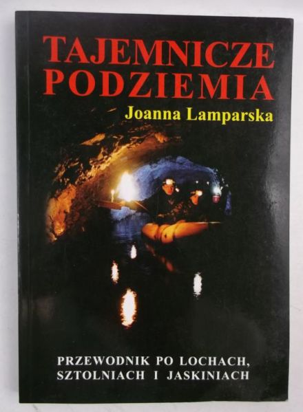 Lamparska Joanna - Tajemnicze podziemia