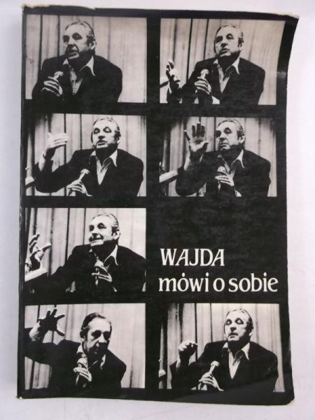Wajda mówi o sobie. Wywiady i teksty