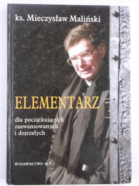 Elementarz dla początkujących zaawansowanych i dojrzałych