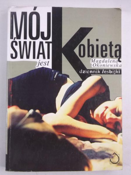 Mój świat jest kobietą. Dziennik lesbijki