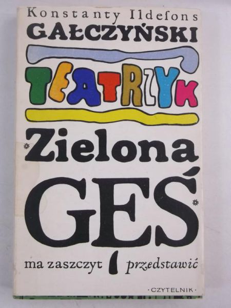 Gałczyński Konstanty Ildefons - Teatrzyk "Zielona Gęś"