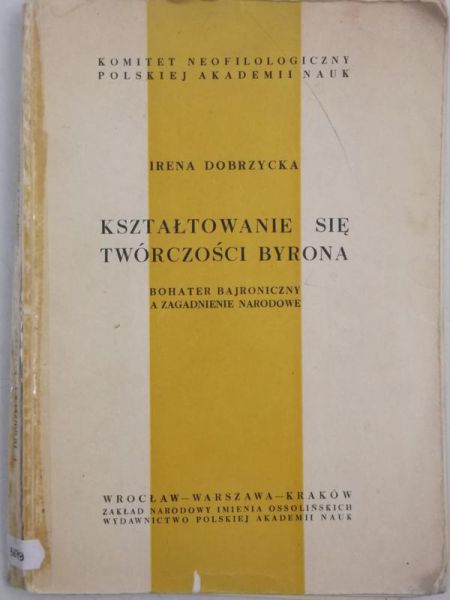 Dobrzycka Irena - Kształtowanie się twórczości Byrona