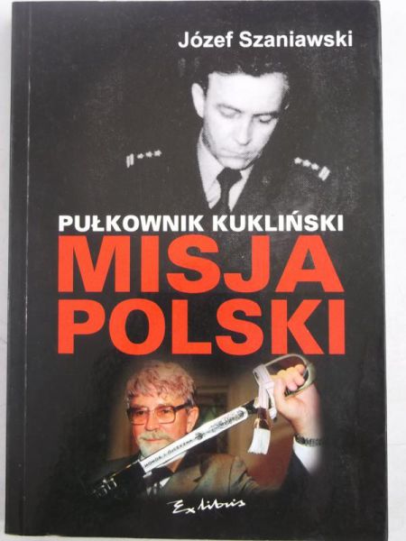 Pułkownik Kukliński: Misja polska