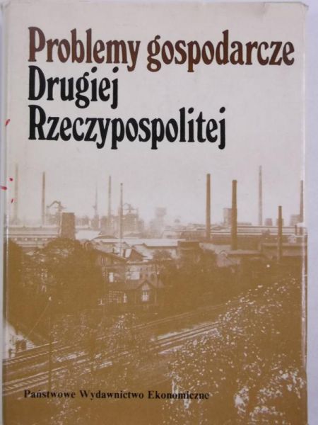 Problemy gospodarcze Drugiej Rzeczpospolitej