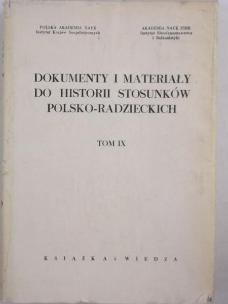 Dokumenty i materiały do historii stosunków polsko-radzieckich, tom IX