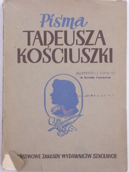 Mościcki Henryk (opr.) - Pisma Tadeusza Kościuszki, 1947 r.