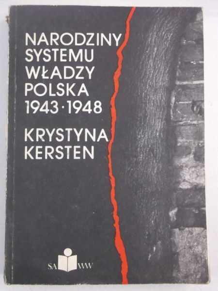 Narodziny systemu władzy. Polska 1943-1948
