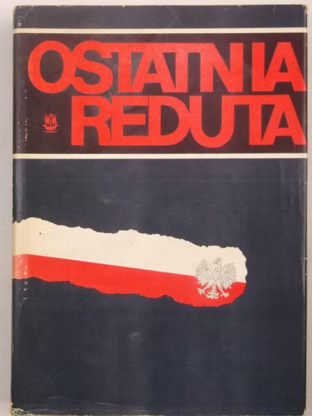 Szafranowa Alina (red.) - Ostatnia reduta