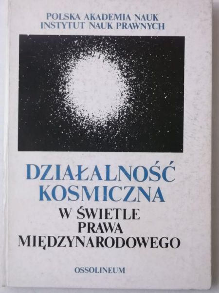 Działalność kosmiczna w świetle prawa międzynarodowego
