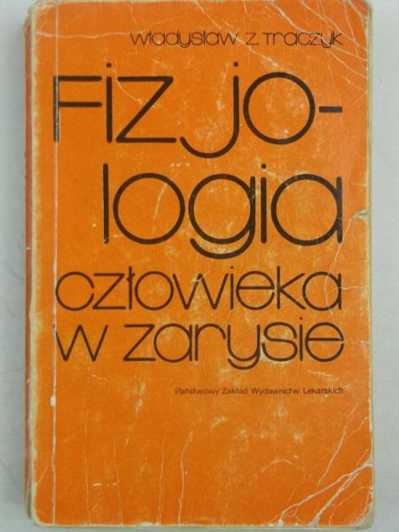 Władysław Z. - Fizjologia człowieka w zarysie