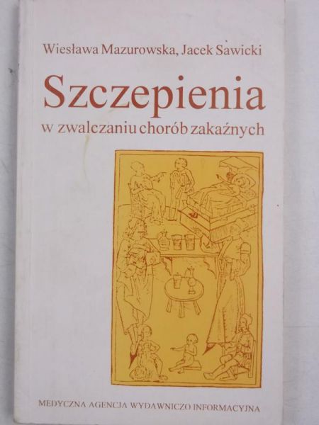 Mazurowska Wiesława - Szczepienia w zwalczaniu chorób zakaźnych