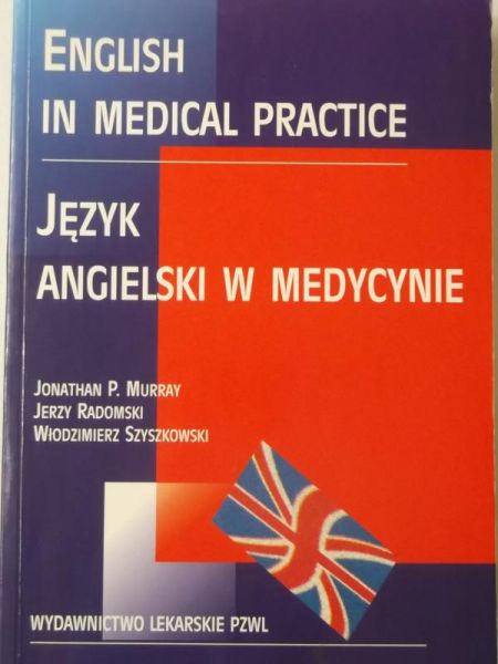 Radomski Jerzy,   - English in Medical Practice. Język angielski w medycynie