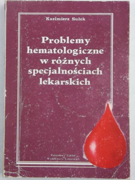 Problemy hematologiczne w różnych specjalnościach lekarskich