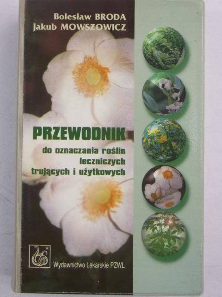 Przewodnik do oznaczania roślin leczniczych, trujących i użytkowych