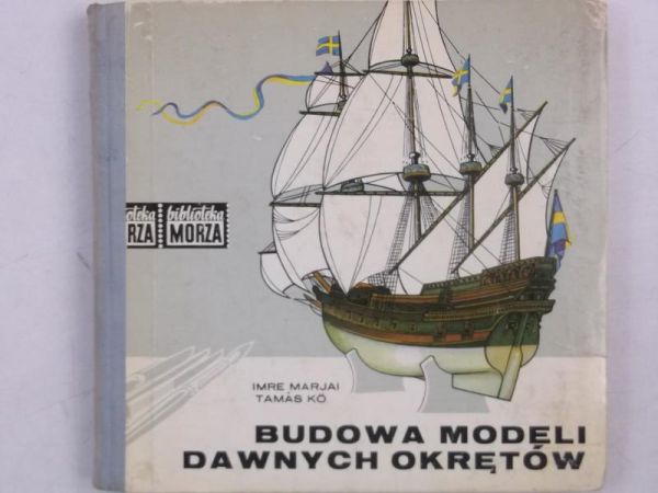 Marjai Imre - Budowa modeli dawnych okrętów