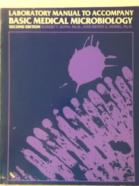 Boyd Robert F. - Laboratory Manual To Accompany Basic Medial Microbiology