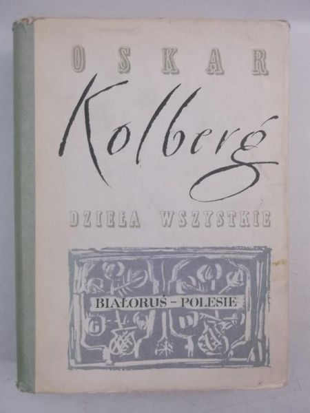 Kolberg Oskar - Dzieła wszystkie