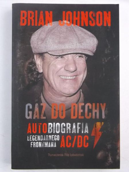 Johnson Brian - Gaz do dechy. Autobiografia legendarnego frontmana AC/DC
