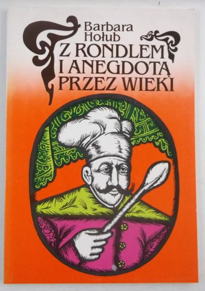 Z rondlem i anegdotą przez wieki