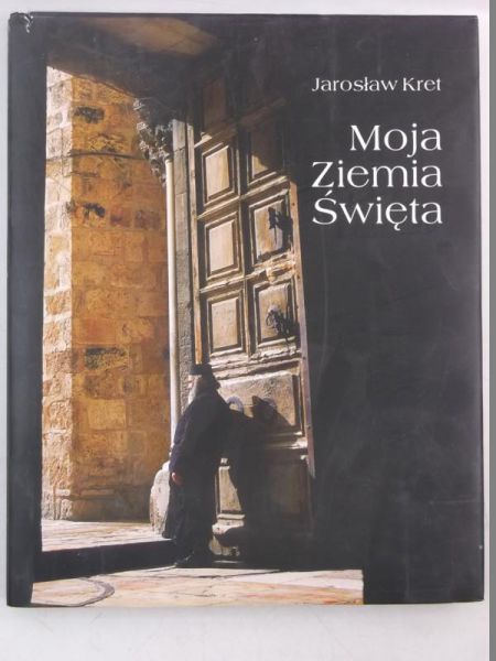 Kret Jarosław - Moja Ziemia Święta