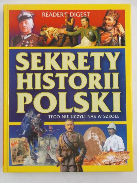 Adamczyk Arkadiusz - Sekrety Historii Polski