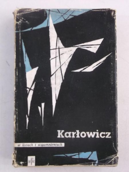 Karłowicz w listach i wspomnianiach