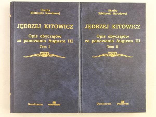 Kitowicz Jędrzej - Opis obyczajów za panowania Augusta III, Tom I i II, SBN