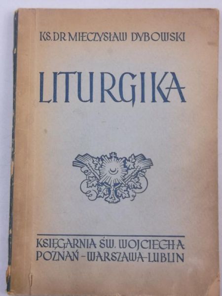 Dybowski Mieczysław - Liturgika, 1949 r.