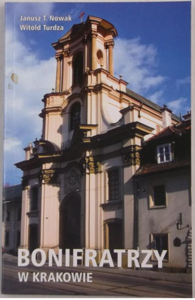 Nowak Janusz, Turdza Witold - Bonifratrzy w Krakowie