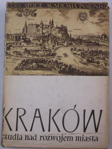 Kraków. Studia nad rozwojem miasta