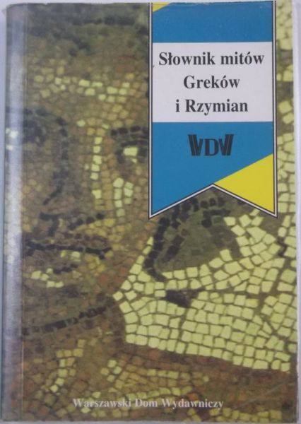 Niecikowski Jerzy (tł.) - Słownik mitów Greków i Rzymian