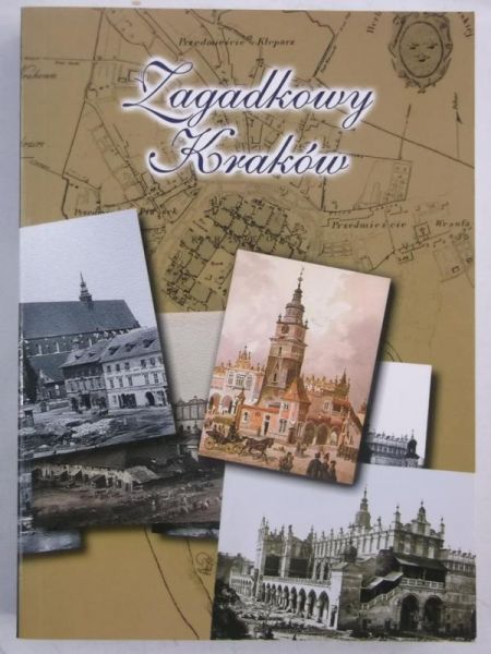Hapanowicz Piotr (red.) - Zagadkowy Kraków