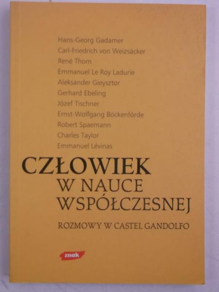 Gadamer Hans-Georg - Człowiek w nauce współczesnej. Rozmowy w Castel Gandolfo