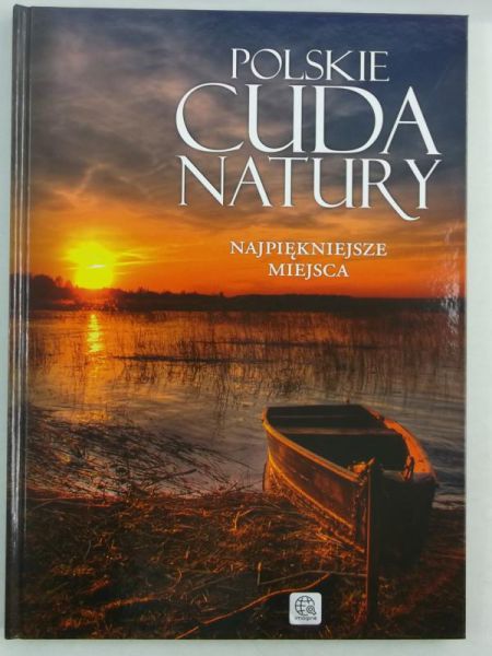 Polskie cuda natury. Najpiękniejsze miejsca