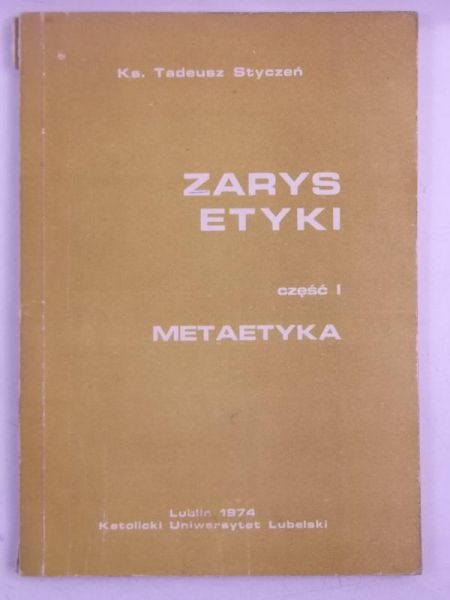 Styczeń Tadeusz - Zarys Etyki. Część I: Matematyka
