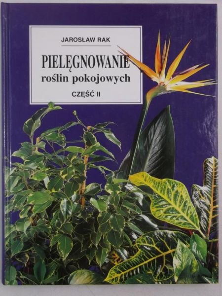 Pielęgnowanie roślin pokojowych, Część 2