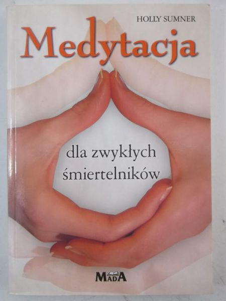 Medytacja dla zwykłych śmiertelników