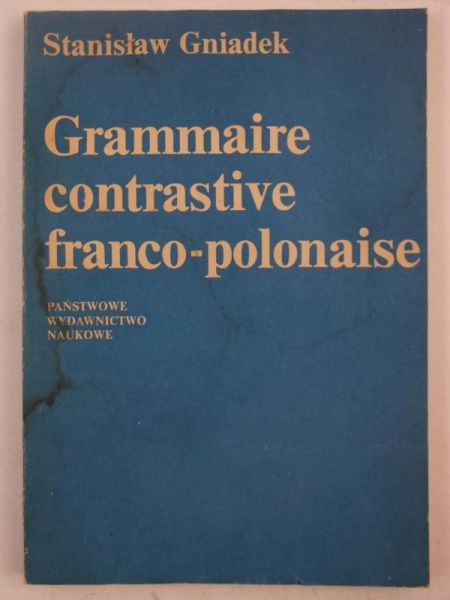 Gniadek Stanisław - Grammaire contrastive franco-polonaise