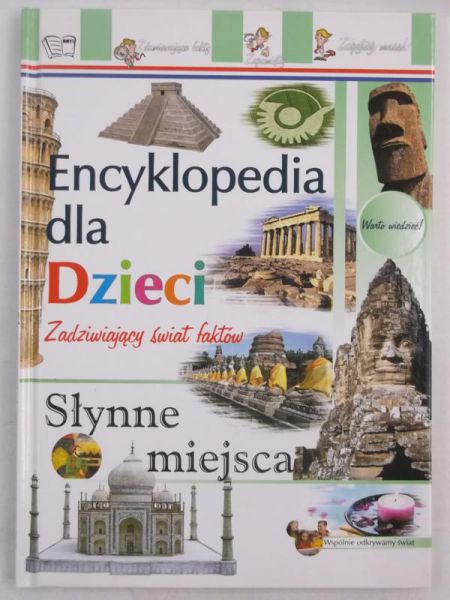 Encyklopedia dla dzieci. Słynne miejsca