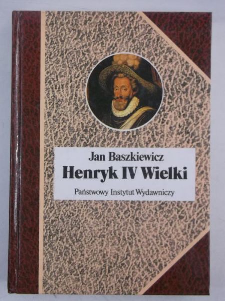Baszkiewicz Jan  - Henryk IV Wielki, BSL