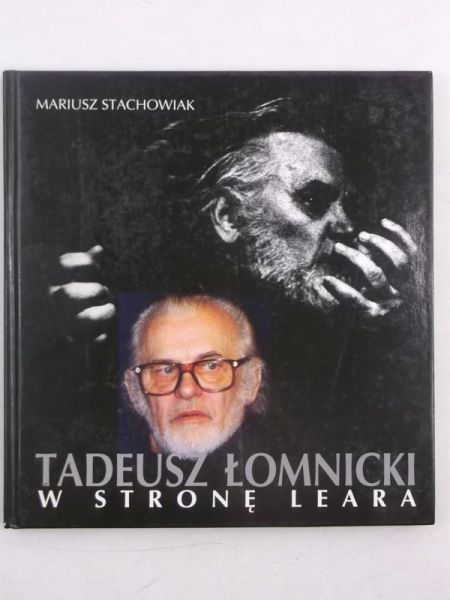 Tadeusz Łomnicki - w stronę Leara