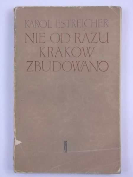 Nie od razu Kraków zbudowano