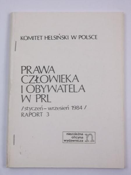 Praa człoieka i obyatela  PRL (styczeń-rzesień 1984 / Raport 3)