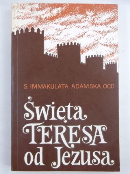 Adamska Janina Immakulata - Święta Teresa od Jezusa