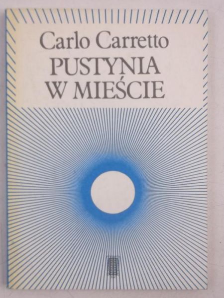 Caretto Carlo - Pustynia w mieście